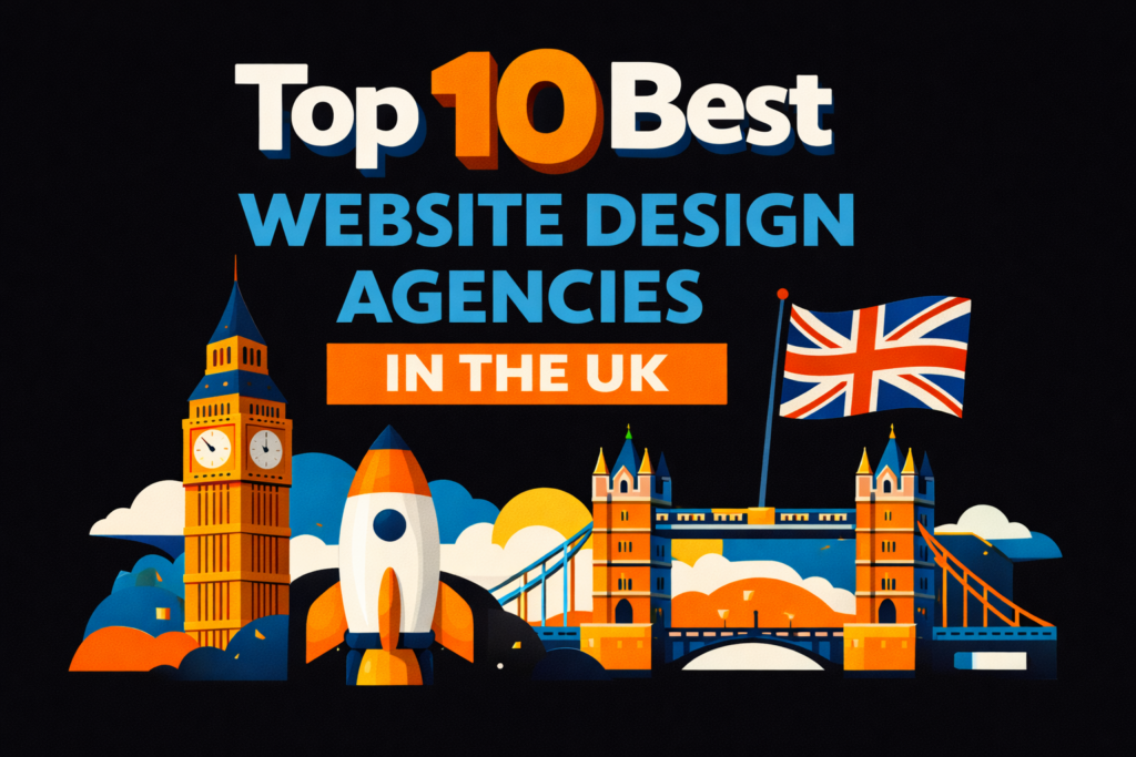 Top 10 Best Website Design Agencies in the UK 2026